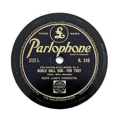 EDDIE LANG'S ORCHESTRA  Bugle Call Rag  1929 (E+) PARLOPHONE R-510 [78 RPM] • £9.95