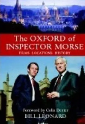 The Oxford Of Inspector Morse By Leonard William Kenneth • £2.51