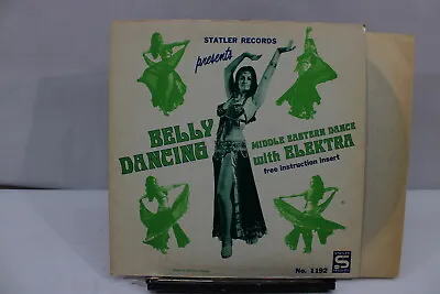 Elektra Middle Eastern Dance (Belly Dancing) With Elektra Statler Records LP • $4.99