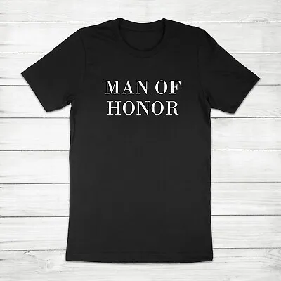 Man Of Honor Groomsman Wedding Party Bachelor Bridesman Best Man Tee T-Shirt • $17.10