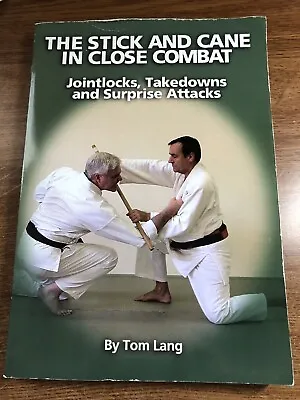 Rare The Stick & Cane In Close Combat Jointlocks Takedowns Surprise Attacks Lang • $296.65