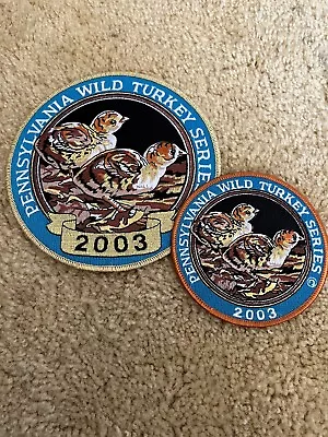 2003 Pennsylvania Wild Turkey Series Patch Set 4  & 6  Diameter • $6.50