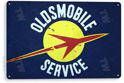 TIN SIGN Oldsmobile Service Metal Décor Parts Auto Sales Shop Barn Garage A730 • $10.25