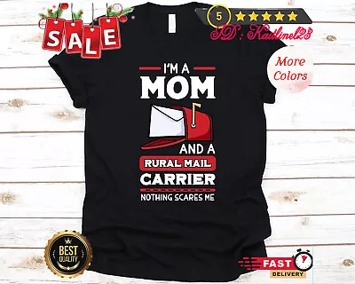 I'm A Mom And A Rural Mail Carrier Shirt Postal Worker Gift For Mailman Or M... • $20.92