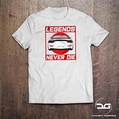 Legends Never Die JDM Japanese Inspired Drift Car RX7 Funny Mens T-Shirt Gift • $31.90