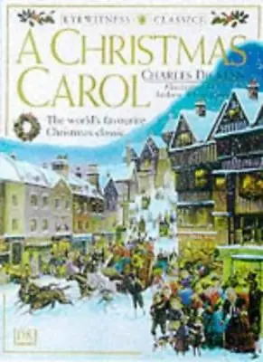 A Christmas Carol (Dorling Kindersley Eyewitness Classics)Charles DickensAndr • £2.47