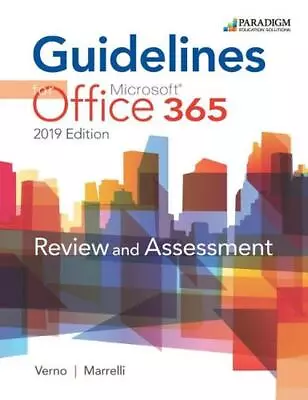 Guidelines For Microsoft Office 365 2019 Edition: Review And Assessments Workbo • $13.28