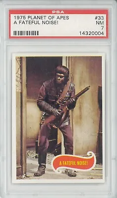 $25 • Buy 1975 Topps Planet Of The Apes, A Fateful Noise!, #33, PSA 7 NM
