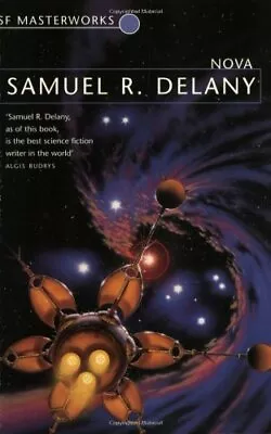 Nova (S.F. MASTERWORKS)Samuel R. Delany • £2.89