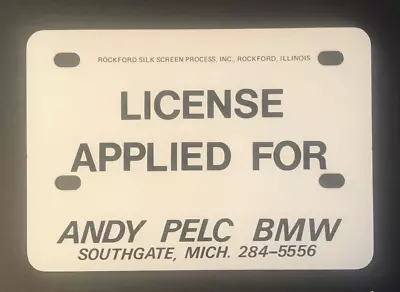 Andy Pelc BMW Motorcycle Dealer License Applied For Metal Plate Michigan Vtg NOS • $29.99