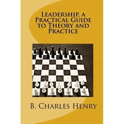 Leadership A Practical Guide To Theory And Practice: L -  NEW • £11.56