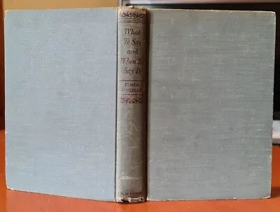 What To Say And When To Say It (1942) Elmer Wheeler Fair Copy ** • $37.35