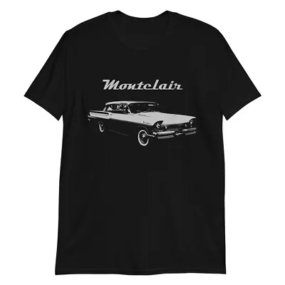 1957 Mercury Montclair Antique Car Short-Sleeve Unisex T-Shirt • $26.20