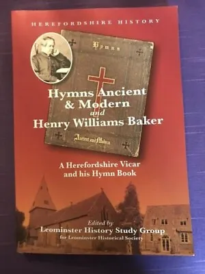 £6.50 • Buy Hymns Ancient & Modern And Henry Williams Baker: A Herefordshire Vicar... (2013)