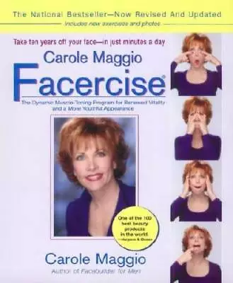 Carole Maggio Facercise (R): The Dynamic Muscle-Toning Program For Renewe - GOOD • $4.94