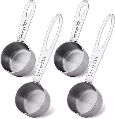 4Pcs 1/8 Cup Measuring Cup 30Ml Scoop Stainless Steel Measuring Cups Coffee S • $9.99