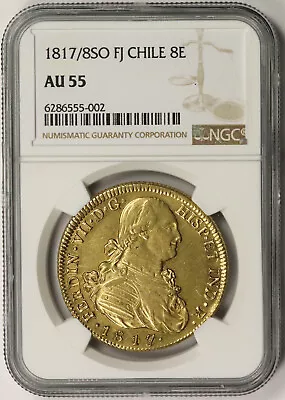 1817/8 SO FJ Chile 8E 8 Escudos Gold AU 55 NGC Pop 2/17 • $3125