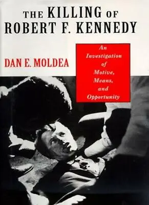 The Killing Of Robert F. Kennedy: An Investigation Of Motive  .9780393037913 • £3.26