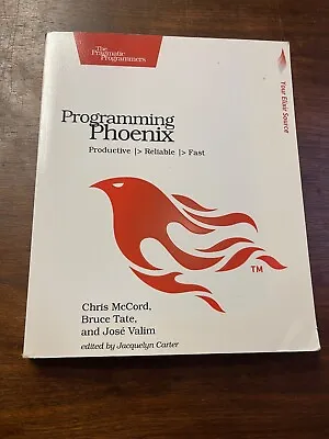 Programming Phoenix : Productive Reliable Fast Paperback • $12