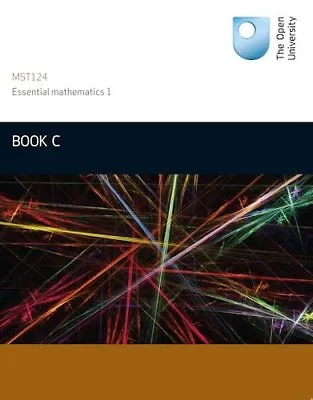 Book C: Units 7-9 Essential Mathematics 1: 3Open University Course Team • £3.28