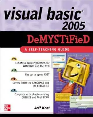 Visual Basic 2005 Demystified By Jeff Kent: Used • $8.53