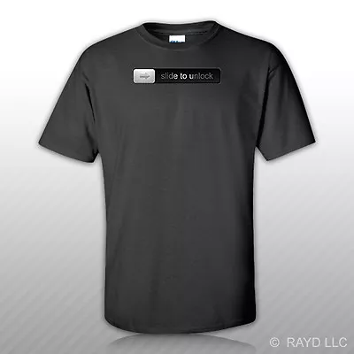 Slide To Unlock T-Shirt Tee Shirt Free Sticker Funny Humor Version 2 • $15.99