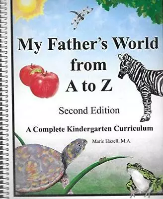 My Fathers World From A To Z (second Edition) (A Complete Kindergarten Cu - GOOD • $17.76