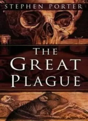 The Great Plague By Stephen Porter. 9780750932639 • £2.39