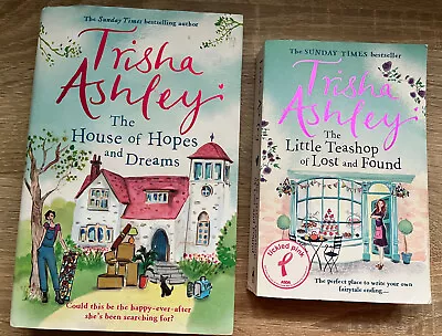 2 Tricia Ashley Books. House Of Hopes & Dreams & Little Teashop Of Lost & Found • £7.49