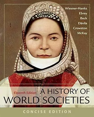 A History Of World Societies Concise Combined Volume - Paperback - GOOD • $12.11