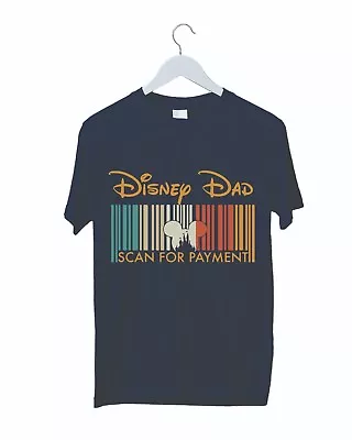 Disney Dad T-Shirt Scan For Payment Mickey Dad Gift For Dad Father's Day Tee Top • £11.99