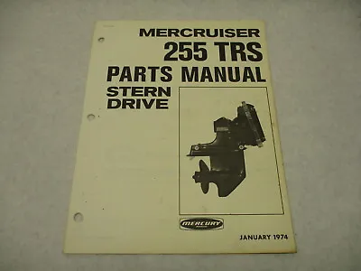 90-68636 1974 Mercury Mercruiser 255 TRS Stern Drive  Parts List Manual • $16.95