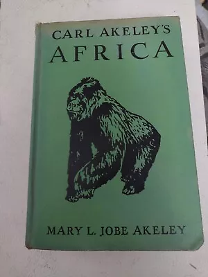 Mary L Jobe Akeley / Carl Akeley's Africa 1931 5th Printing • $34.99