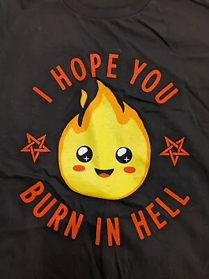 T Shirt Mens Xl With Funny Cartoon  I Hope You Burn In Hell  Design • £7