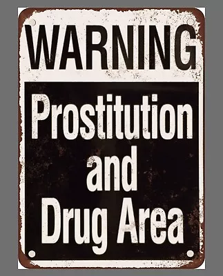 WARNING Prostitution Drug Area Sign PHOTO Funny Prostitute Man Cave Pic • $5.88