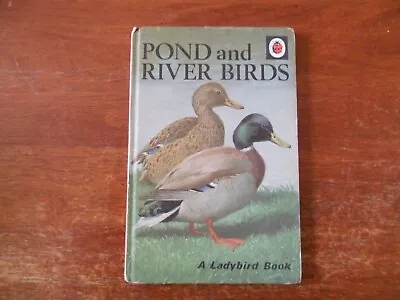 Ladybird Book Series 536 Pond And River Birds 1st Edition • £1.99