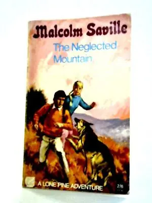 The Neglected Mountain (Malcolm Saville - 1969) (ID:45115) • £8.62