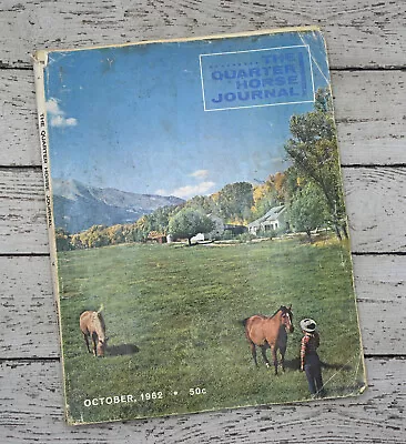 The Quarter Horse Journal October 1962 - Bits And Bridles • $6