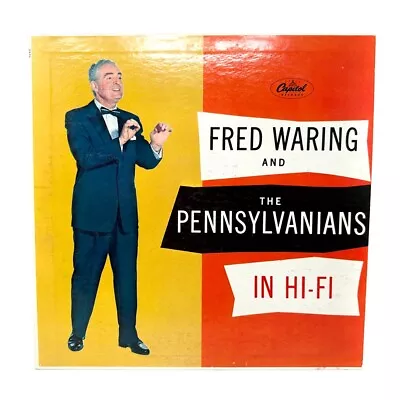 Fred Waring The Pennsylvanians In Hi-Fi Vinyl LP Capitol Records W 845 • $10.37