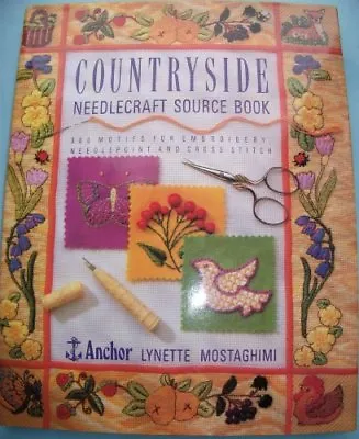 Countryside Needlecraft Source Book By  Lynette Mostaghimi • £3.50