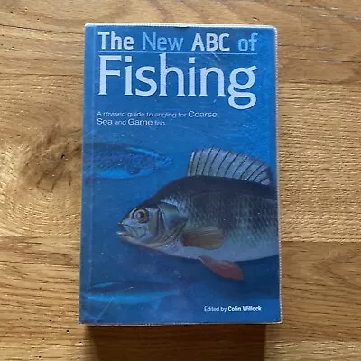 New ABC Of Fishing Paperback Colin Willock 2003 VGC • £2.99