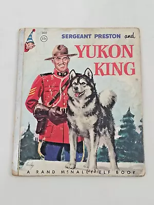 Sergeant Preston & Yukon King Rand McNally Elf Book #500 Vintage 1955 Wonder Dog • $9.90