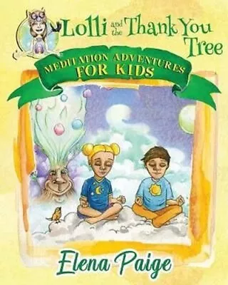 Lolli And The Thank You Tree By Elena Paige 9781925557084 | Brand New • £9