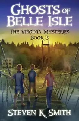 Ghosts Of Belle Isle (The Virginia Mysteries) (Volume 3) - Paperback - GOOD • $3.72