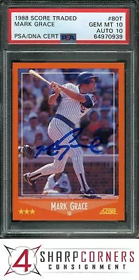 1988 Score Traded #80t Mark Grace Rc Cubs Psa 10 Dna Auto 10 • $111.96