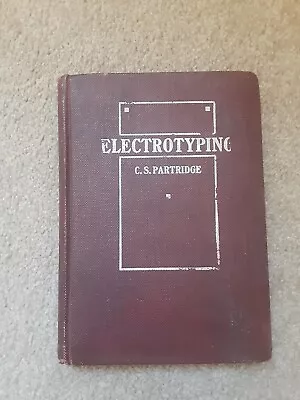 Antiquarian Book Electrotyping By C S Partridge Second Edition • $100