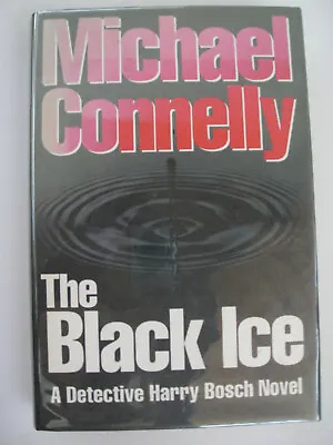THE BLACK ICE By Michael CONNELLY (Harry Bosch #2)  UK HC 1st/1st DJ Protected • $85