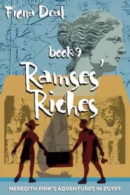 Ramses Riches: Book Nine Of Meredith Pinks Adventures In Egypt - A - VERY GOOD • $16.47