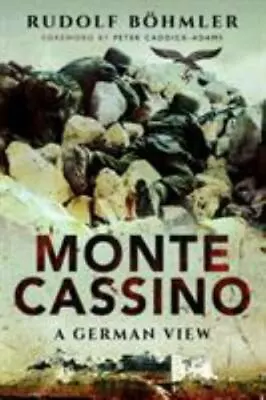 Monte Cassino : A German View By Rudolf Bohmler (2020 Trade Paperback) • $23