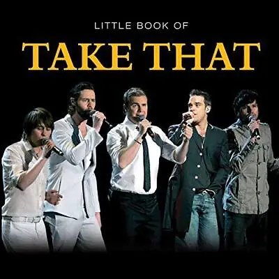 Little Book Of Take That (Little Books) • £5.20